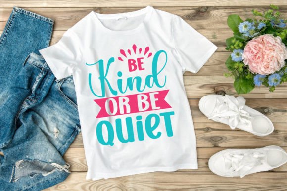 About Be Kind or Be Quiet SVG Design