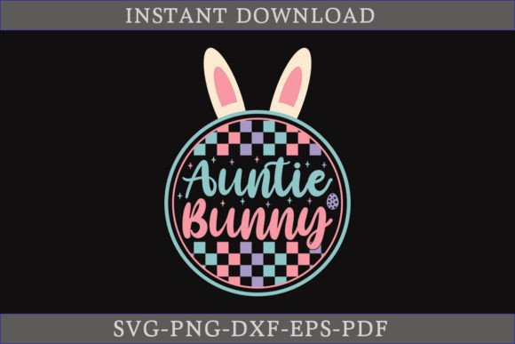 Auntie Bunny Retro Easter Shirt SVG File