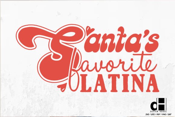 Christmas Santa’s Favorite Latina SVG