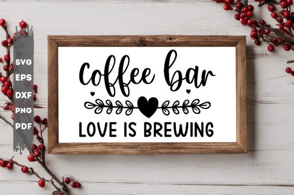 Coffee Bar Love is Brewing Svg