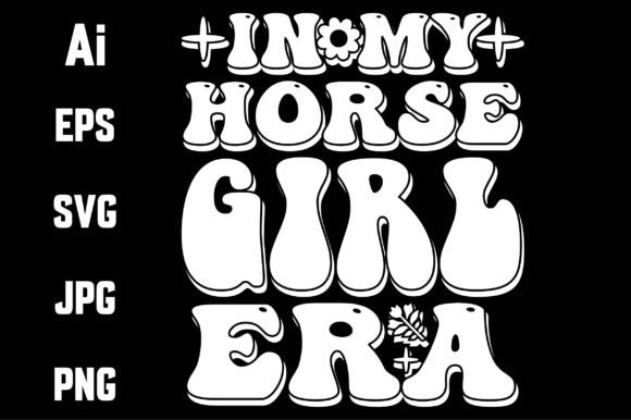 In My Horse Girl Era Funny Svg