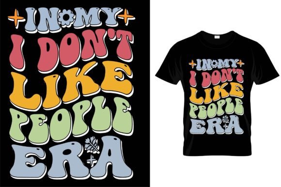 In My I Don't Like People Era Funny Svg