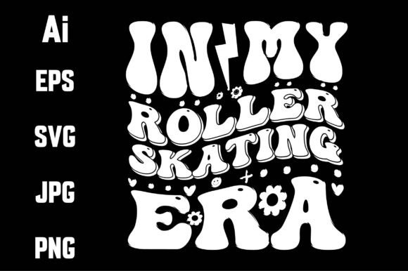 In My Roller Skating Era Funny Svg