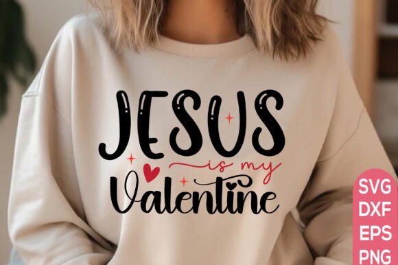 Jesus is My Valentine Svg