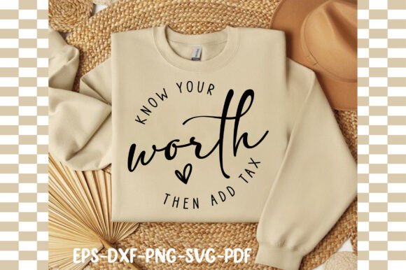 Know Your Worth then Add Tax Svg