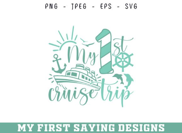 My First Cruise Trip Saying SVG Design