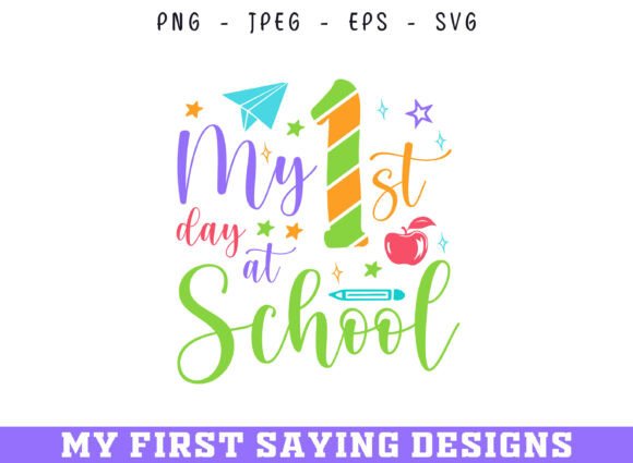 My First Day at School Saying SVG Design