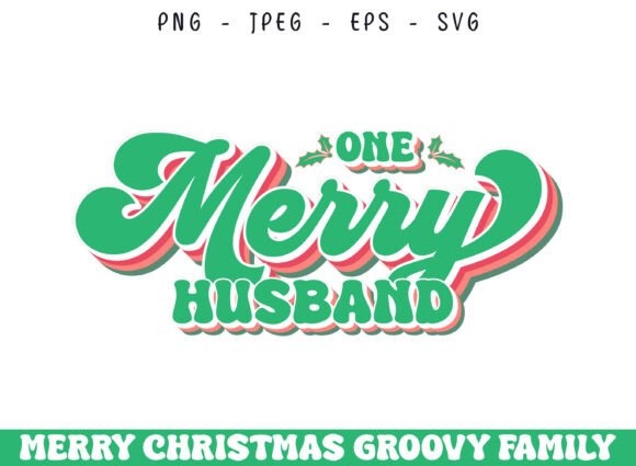 One Merry Husband Christmas Groovy SVG