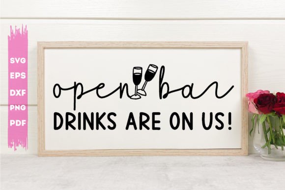 Open Bar Drinks Are on Us Svg