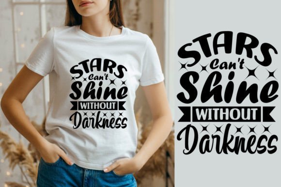 Stars Can't Shine Without Darkness SVG